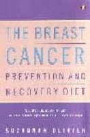 Breast Cancer Prevention and Recovery Diet -  Suzannah Olivier