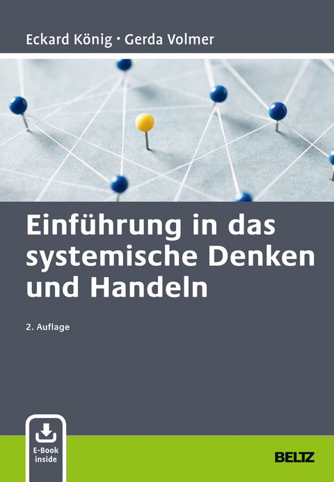 Einführung in das systemische Denken und Handeln - Eckard König, Gerda Volmer-König