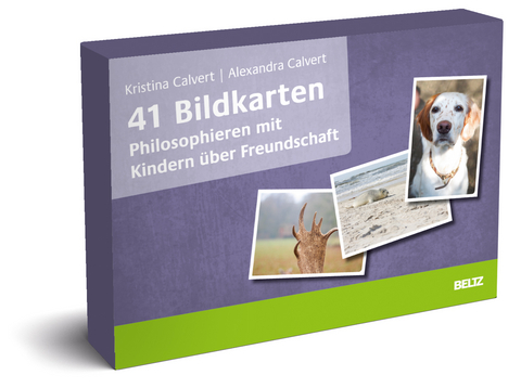 41 Bildkarten Philosophieren mit Kindern über Freundschaft - Kristina Calvert