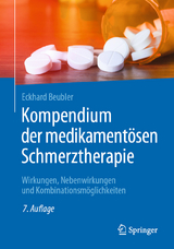 Kompendium der medikamentösen Schmerztherapie - Beubler, Eckhard