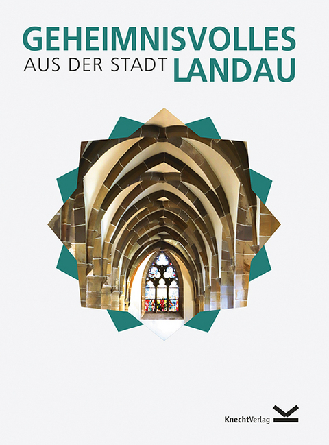 Geheimnisvolles aus der Stadt Landau - 