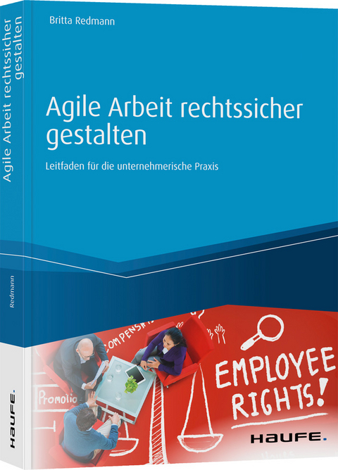 Agile Arbeit rechtssicher gestalten - Britta Redmann