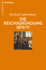 Die Reichsgründung 1870/71 - Michael Epkenhans