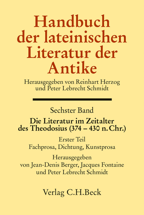 Handbuch der lateinischen Literatur der Antike Bd. 6: Die Literatur im Zeitalter des Theodosius (374-430 n.Chr.) - 