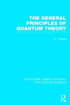 General Principles of Quantum Theory -  George Temple