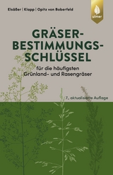 Gräserbestimmungsschlüssel für die häufigsten Grünland- und Rasengräser - Elsäßer, Martin; Klapp, Ernst; Boberfeld, Wilhelm Opitz von