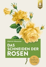 Das Schneiden der Rosen - Woessner, Dietrich