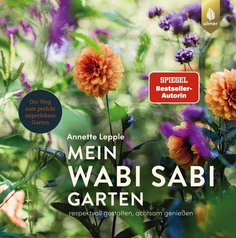 Mein Wabi Sabi-Garten - Annette Lepple