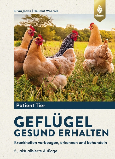 Geflügel gesund erhalten - Silvia Jodas, Hellmut Woernle