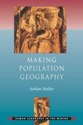 Making Population Geography -  Adrian Bailey