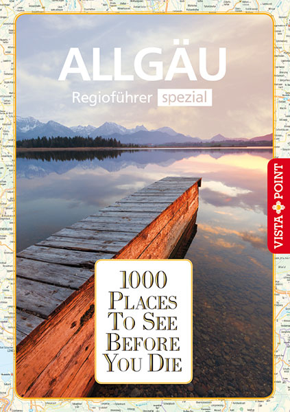 1000 Places-Regioführer Allgäu - Jochen Könnecke, Jana Heinzelmann