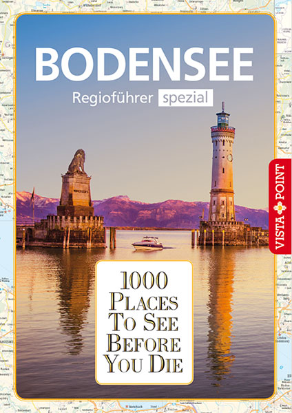 1000 Places-Regioführer Bodensee - Gunnar Habitz, Melanie Bürkle