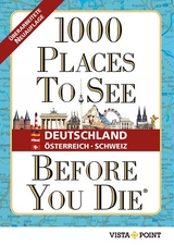 1000 Places To See Before You Die - Deutschland, Österreich, Schweiz - 