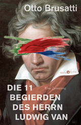 Die 11 Begierden des Herrn Ludwig van - Otto Brusatti