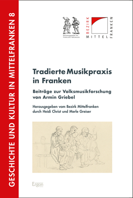 Tradierte Musikpraxis in Franken - 