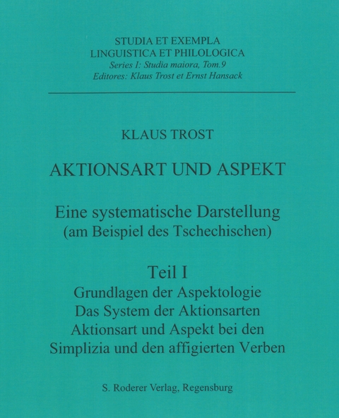 Aktionsart und Aspekt - eine systematische Darstellung (am Beispiel des Tschechischen) - Klaus Trost