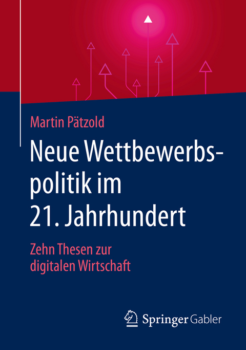 Neue Wettbewerbspolitik im 21. Jahrhundert - Martin Pätzold