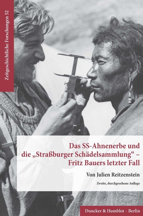 Das SS-Ahnenerbe und die "Straßburger Schädelsammlung" – Fritz Bauers letzter Fall. - Julien Reitzenstein