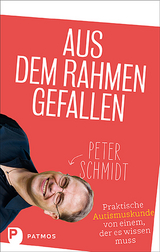 Aus dem Rahmen gefallen - Peter Schmidt