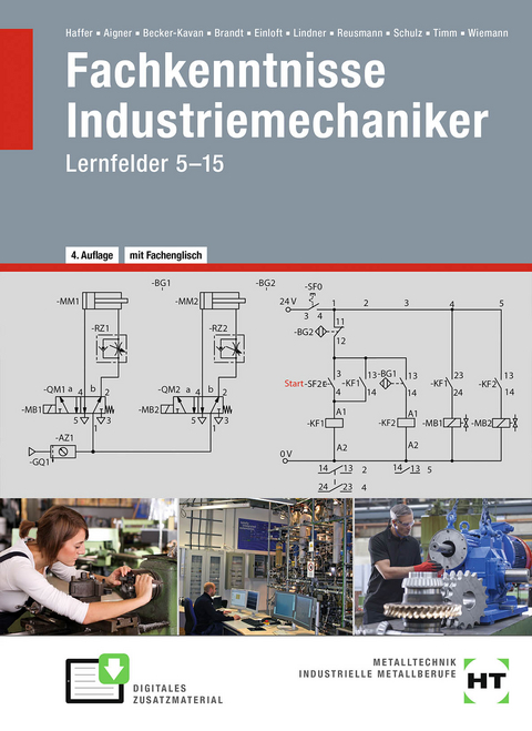 eBook inside: Buch und eBook Fachkenntnisse Industriemechaniker - Reiner Haffer, Hubert Aigner, Angelika Becker-Kavan, Finn Brandt, Manfred Einloft, Volker Lindner, Monika Reusmann, Elisabeth Schulz, Jochen Timm, Achim Wiemann