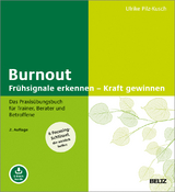 Burnout: Frühsignale erkennen – Kraft gewinnen - Pilz-Kusch, Ulrike