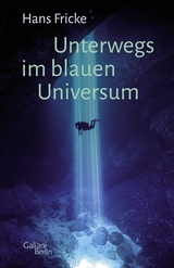 Unterwegs im blauen Universum - Hans Fricke