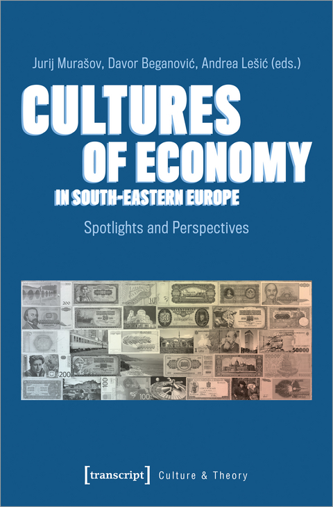 Cultures of Economy in South-Eastern Europe - 