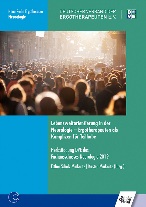 Lebensweltorientierung in der Neurologie - Ergotherapeuten als Komplizen für Teilhabe - Kirsten Minkwitz