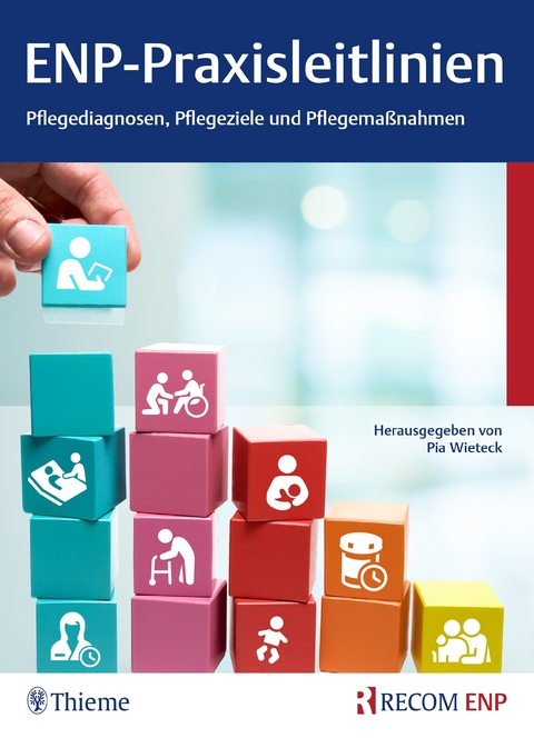 ENP-Praxisleitlinien: Pflegediagnosen, Pflegeziele, Pflegemaßnahmen - 