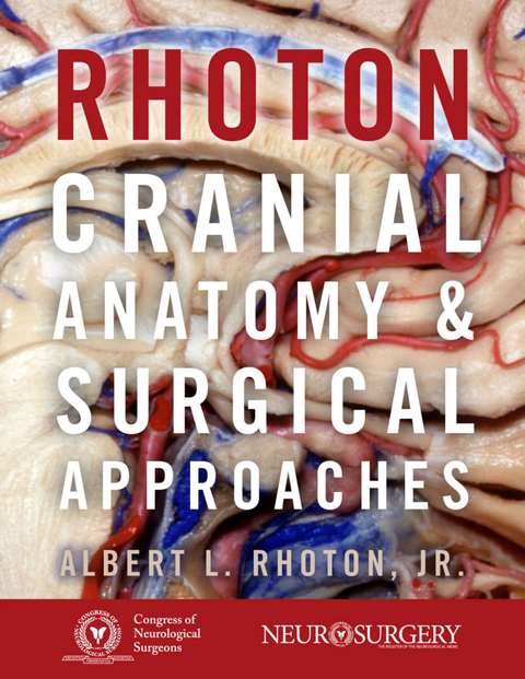 Rhoton's Cranial Anatomy and Surgical Approaches - Jr. Rhoton  Albert L.