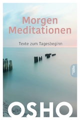 Morgen Meditationen -  Osho