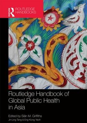 Routledge Handbook of Global Public Health in Asia - 