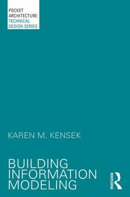 Building Information Modeling -  Karen Kensek