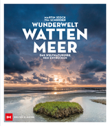 Wunderwelt Wattenmeer - Dr. Martin Stock, Tim Schröder