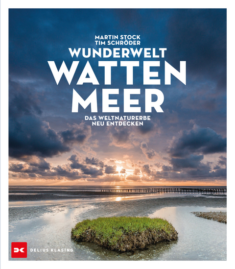 Wunderwelt Wattenmeer - Dr. Martin Stock, Tim Schröder