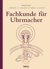 Fachkunde für Uhrmacher - L. Defossez, J. C. Pellaton, E. Jaquet, M. Bossart