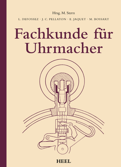 Fachkunde für Uhrmacher - L. Defossez, J. C. Pellaton, E. Jaquet, M. Bossart