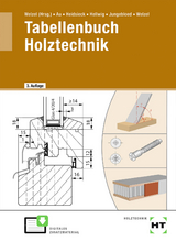 Tabellenbuch Holztechnik - Welzel, Ole; Au, Günther; Heidsieck, Erich; Hellwig, Uwe; Jungebloed, Johannes; Welzel, Ole