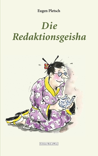 Die Redaktionsgeisha - Eugen Pletsch