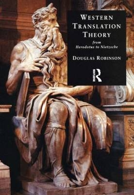 Western Translation Theory from Herodotus to Nietzsche - Hong Kong) Robinson Douglas (Hong Kong Baptist University