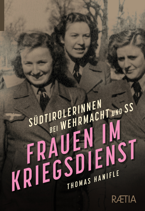 Frauen im Kriegsdienst - Thomas Hanifle