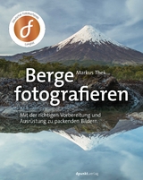 Berge fotografieren - Markus Thek