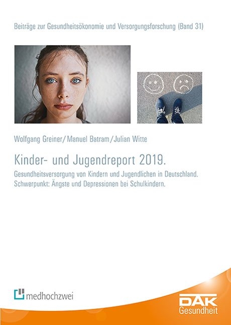 DAK Kinder- und Jugendreport 2019 - Wolfgang Greiner, Julian Witte, Manuel Batram