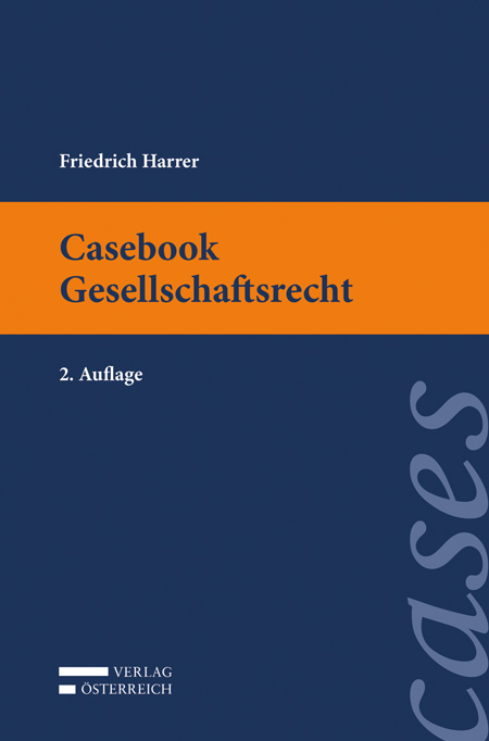 Casebook Gesellschaftsrecht - Friedrich Harrer