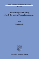 Täuschung und Betrug durch derivative Finanzinstrumente. - Eva Rulands