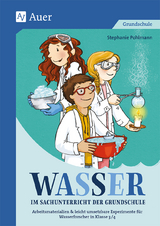 Wasser im Sachunterricht der Grundschule - Stefanie Pohlmann