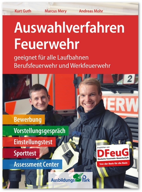 Auswahlverfahren Feuerwehr - Kurt Guth, Marcus Mery, Andreas Mohr