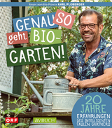 Genau so geht Bio-Garten! - Karl Ploberger