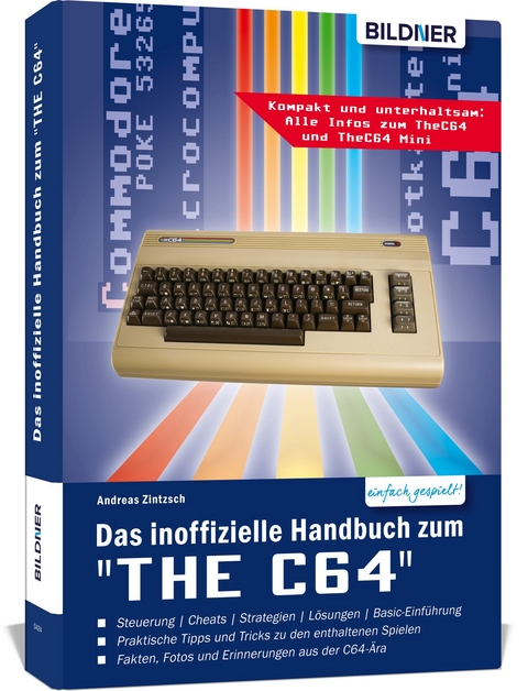 Das inoffizielle Handbuch zum "THE C64" mini und maxi - Andreas Zintzsch