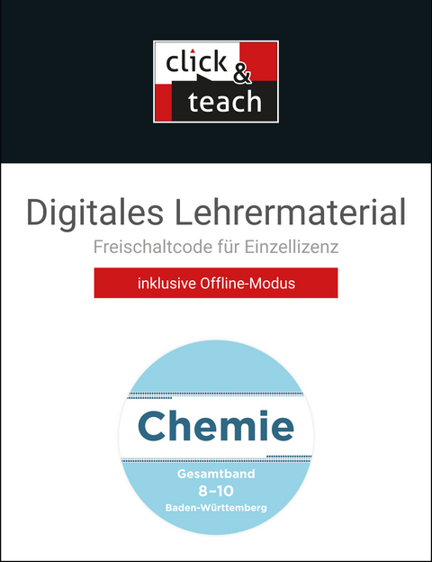 Chemie Baden-Württemberg - neu / Chemie BW click & teach 8–10 Box - Claudia Bohrmann-Linde, Frank Colberg, Thomas Degner, Stefanie Faas, Sandra Eberhardt, Georg Goltz, Matthias Jachan, Hans-Jürgen Jäger, Michaela Kern, Thomas Kohn, Jochen Krüger, Miriam Lässle, Eberhard Matt, Nico Meuter, Wolfgang Schmitz, Klaus Schneiderhan, Antje Hoffmann, Michael Tausch